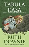 Tabula Rasa: A Crime Novel of the Roman Empire (Gaius Petreius Ruso Series Book 6)
