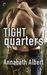 Tight Quarters (Out of Uniform, #6) by Annabeth Albert