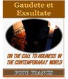 Gaudete et Exsultate--Rejoice and be glad: On the call to holiness in the contemporary world