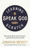 Learning to Speak God from Scratch: Why Sacred Words Are Vanishing-and How We Can Revive Them