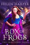 Box of Frogs (The Fractured Faery, #1)