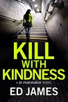 Kill with Kindness (DI Fenchurch, #5)