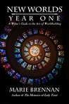 New Worlds, Year One: A Writer's Guide to the Art of Worldbuilding