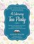 A Literary Tea Party Blends and Treats for Alice, Bilbo, Dorothy, Jo, and Book Lovers Everywhere by Alison Walsh