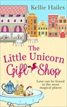 The Little Unicorn Gift Shop: A heartwarming romance with a bit of sparkle in 2018!
