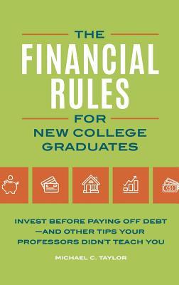 the financial rules for new college graduates invest before paying books for college graduates