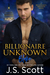 Billionaire Unknown ~ Blake (The Billionaire's Obsession, #10) by J.S. Scott