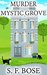 Murder in Mystic Grove (A Liz Bean Mystery, #1) by S.F. Bose