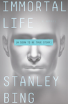 Immortal Life: A Soon To Be True Story