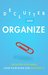 Declutter and Organize: Declutter Your Mind, Clear Your Home and Maintain it (Mindfulness, Success Habits, Heal, Help Anxiety and Depression)