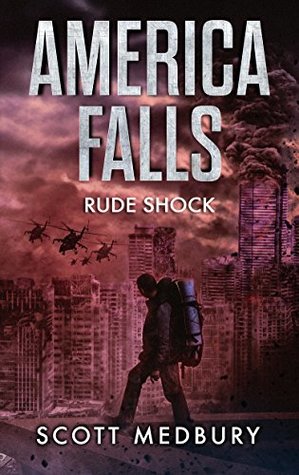 Rude Shock (America Falls Book 4)  - Scott Medbury