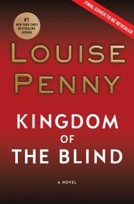 Kingdom of the Blind (Chief Inspector Armand Gamache #14)