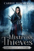 Mistress of Thieves (Chronicles of a Cutpurse, #1) by Carrie Summers