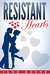 Resistant Hearts A Sweet Contemporary Romance Love Triangle (Contemporary Romance, Sweet Contemporary Romance, Happy Romance, Contemporary Romance Love Triangle, Contemporary Romance Series) by Jane Keene