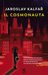 Il cosmonauta by Jaroslav Kalfar