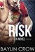 Risk by Baylin Crow