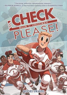 3 Reasons To Read…Check, Please!: #Hockey by Ngozi Ukazu