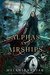Alphas and Airships (Steampunk Red Riding Hood #2) by Melanie Karsak