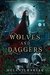 Wolves and Daggers (Steampunk Red Riding Hood #1) by Melanie Karsak