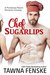 Chef Sugarlips (Ponderosa Resort Romantic Comedies, #2) by Tawna Fenske