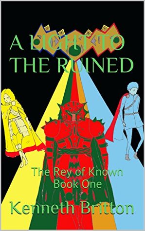 A Light to the Ruined by Kenneth Britton