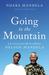 Going to the Mountain Life Lessons from My Grandfather, Nelson Mandela by Ndaba Mandela
