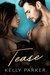Tease A Billionaire Romance by Kelly Parker