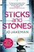 Sticks and Stones by Jo Jakeman