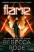 Flame (Ember in Space, #3) by Rebecca Rode