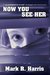 Now You See Her by Mark R. Harris
