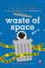 Waste of Space (Moon Base Alpha, #3) by Stuart Gibbs