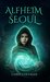 Alfheim Seoul (Magic Parcel Service Book 1) by Chris Coleman