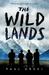 The Wild Lands by Paul Greci