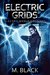 Electric Grids (Electric World Book 2) by M. Black