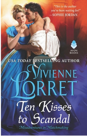 Ten Kisses to Scandal (Misadventures in Matchmaking, #2)