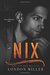 Nix. (Den of Mercenaries, #3) by London Miller