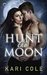 Hunt the Moon by Kari Cole