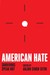 American Hate Survivors Speak Out by Arjun Singh Sethi