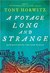 A Voyage Long and Strange Rediscovering the New World by Tony Horwitz