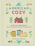 American Cozy: Hygge-Inspired Ways to Create Comfort Happiness