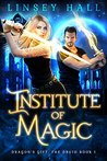 Institute of Magic (Dragon's Gift: The Druid, #1)