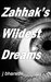 Zahhak's Wildest Dreams by J Bharathi