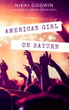 American Girl on Saturn (Saturn, #1)