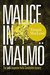 Malice in Malmö The Sixth Inspector Anita Sundström Mystery (The Malmö Mysteries Book 6) by Torquil MacLeod