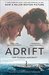 Adrift A True Story of Love, Loss and Survival at Sea by Tami Oldham Ashcraft