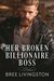 Her Broken Billionaire Boss (Clean Billionaire Romance #3) by Bree Livingston