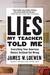 Lies My Teacher Told Me by James W. Loewen