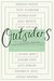 Outsiders Five Women Writers Who Changed the World by Lyndall Gordon