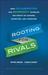 Rooting for Rivals How Collaboration and Generosity Increase the Impact of Leaders, Charities, and Churches by Peter Greer