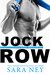 Jock Row (Jock Hard Book 1) by Sara Ney